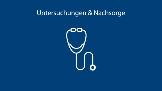 Übernahme Untersuchungen und Nachsorge Übernahme Untersuchungen und Nachsorge